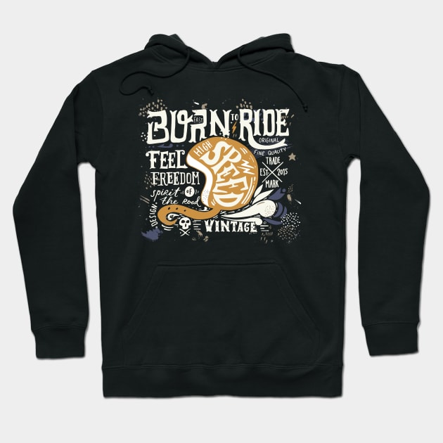 Born to ride Hoodie by BlueInkStudio